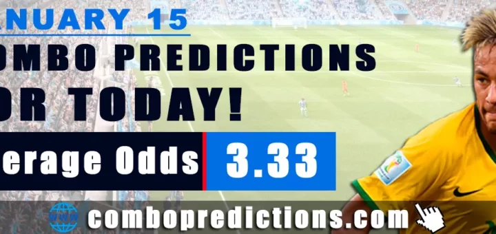 Combo Predictions For Today January 15, 2024 (Odd: 3.33)