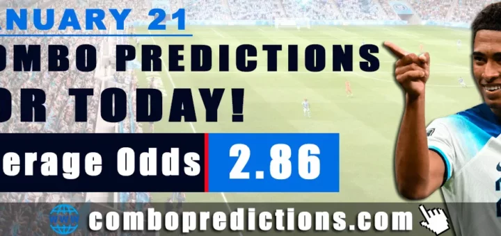 Combo Predictions For Today January 21, 2024 (Odd: 2.86)