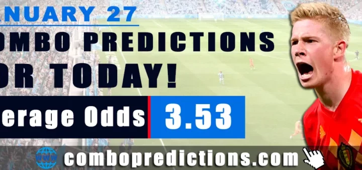 Combo Predictions For Today January 27, 2024 (Odd: 3.53)