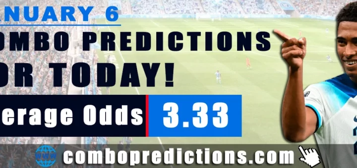 Combo Predictions For Today January 6, 2024 (Odd: 3.33)