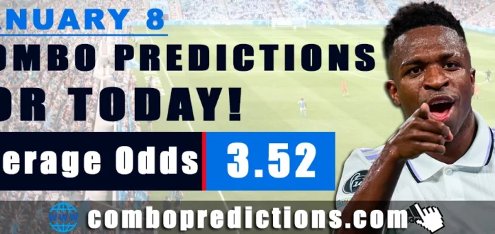 Combo Predictions For Today January 8, 2024 (Odd: 3.52)