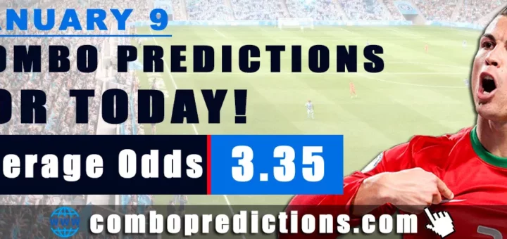 Combo Predictions For Today January 9, 2024 (Odd: 3.35)