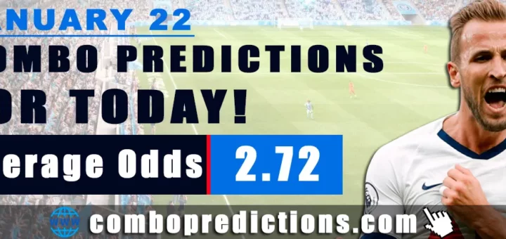 Combo Predictions For Today January 22, 2024 (Odd: 2.72)