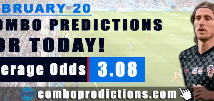 Combo Predictions For Today February 20, 2024 (Odd: 3.08)