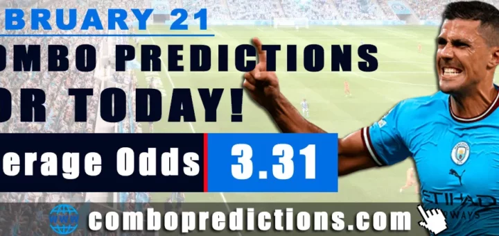 Combo Predictions For Today February 21, 2024 (Odd: 3.31)