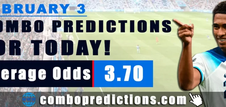 Combo Predictions For Today February 3, 2024 (Odd: 3.70)