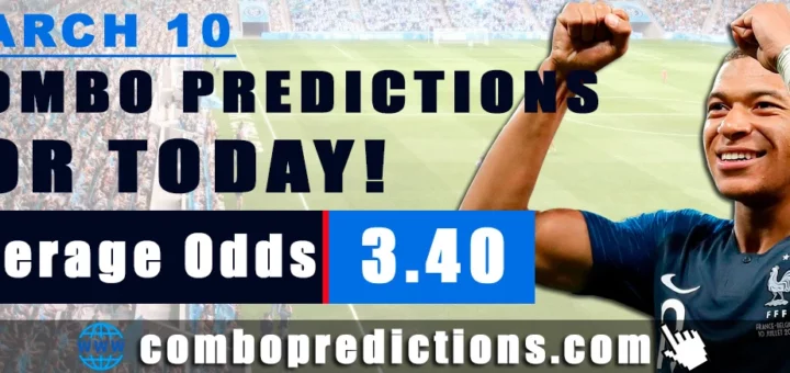 Combo Predictions For Today March 10, 2024 (Odd: 3.41)