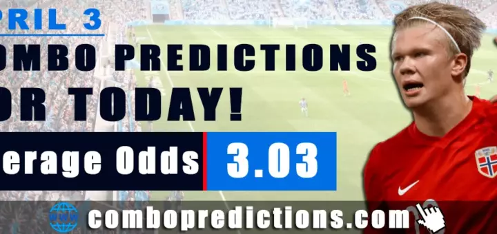 Combo Predictions For Today April 3, 2024 (Odd: 3.03)