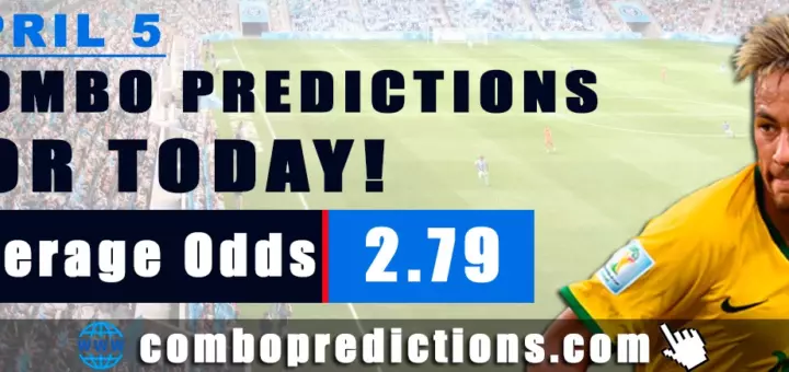Combo Predictions For Today April 5, 2024 (Odd: 2.79)