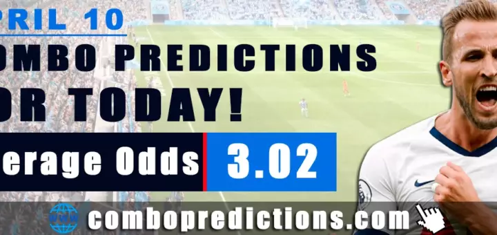 Combo Predictions For Today April 10, 2024 (Odd: 3.02)