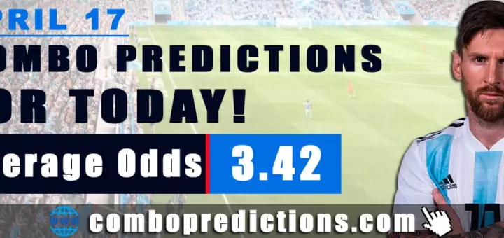 Combo Predictions For Today April 17, 2024 (Odd: 3.42)