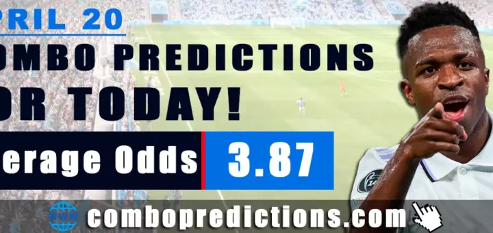 Combo Predictions For Today April 20, 2024 (Odd: 3.87)