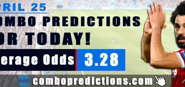 Combo Predictions For Today April 25, 2024 (Odd: 3.28)