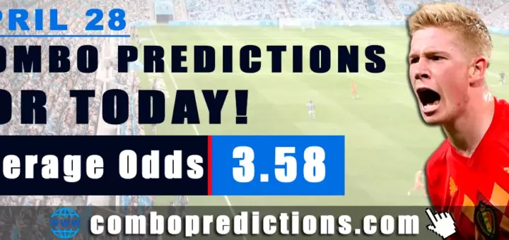 Combo Predictions For Today April 28, 2024 (Odd: 3.58)