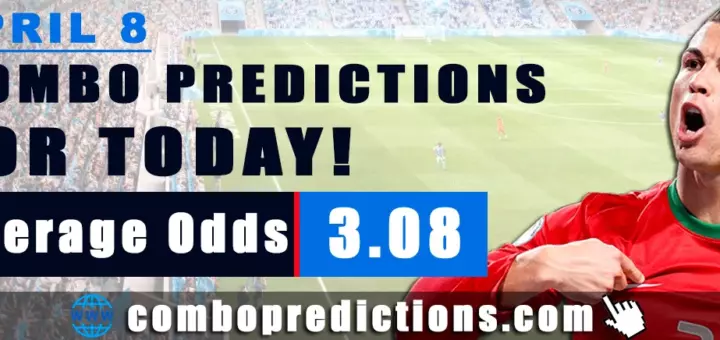 Combo Predictions For Today April 8, 2024 (Odd: 3.08)