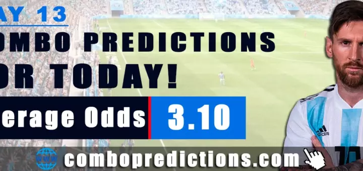 Combo Predictions For Today May 13, 2024 (Odd: 3.10)