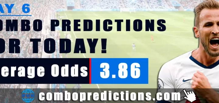 Combo Predictions For Today May 6, 2024 (Odd: 3.86)