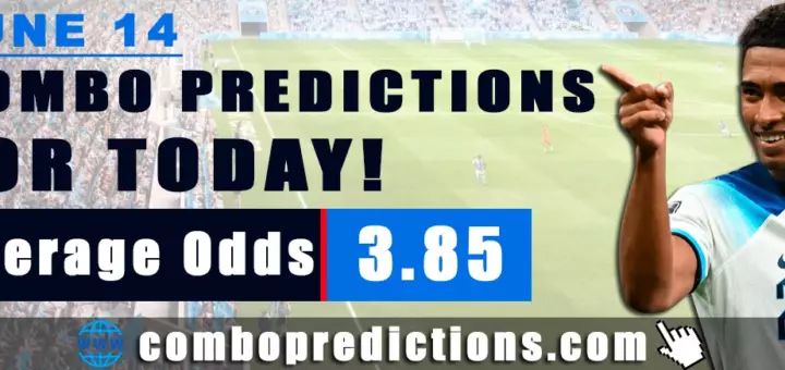 Combo Predictions For Today June 14, 2024 (Odd: 3.85)