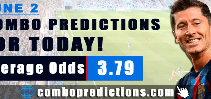Combo Predictions For Today June 2, 2024 (Odd: 3.79)