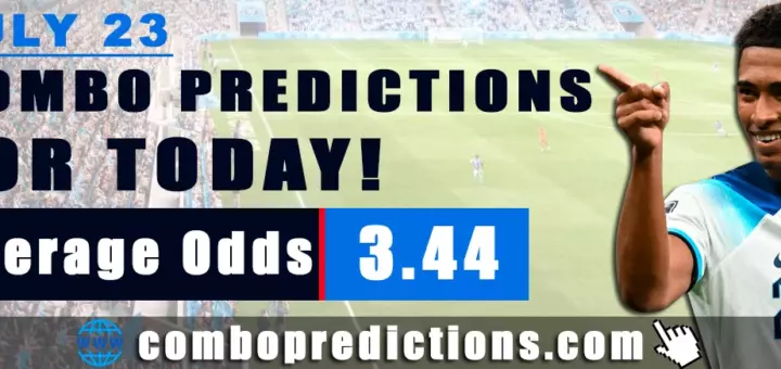 Combo Predictions For Today July 23, 2024 (Odd: 3.44)