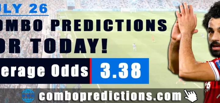 Combo Predictions For Today July 26, 2024 (Odd: 3.38)
