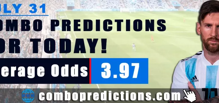 Combo Predictions For Today July 31, 2024 (Odd: 3.97)