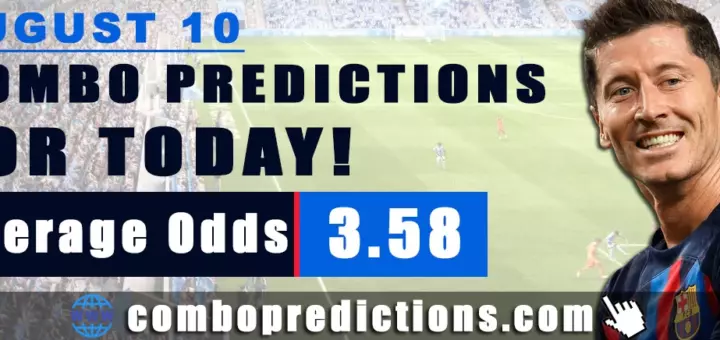 Combo Predictions For Today August 10, 2024 (Odd: 3.58)
