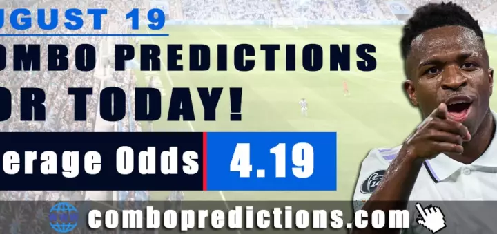Combo Predictions For Today August 19, 2024 (Odd: 4.19)