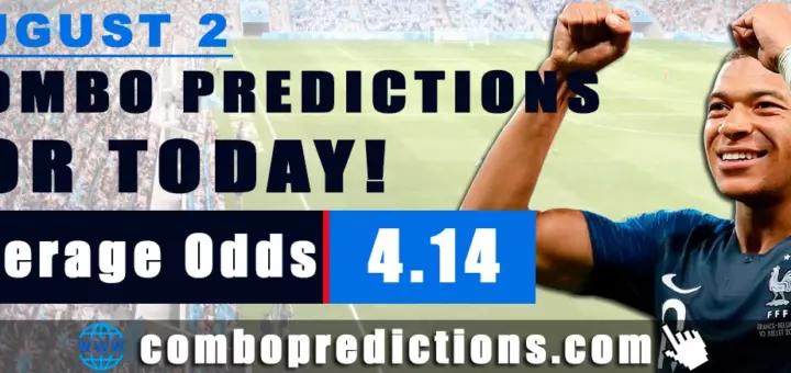 Combo Predictions For Today August 2, 2024 (Odd: 4.14)