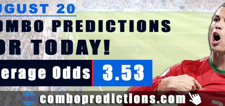 Combo Predictions For Today August 20, 2024 (Odd: 3.53)