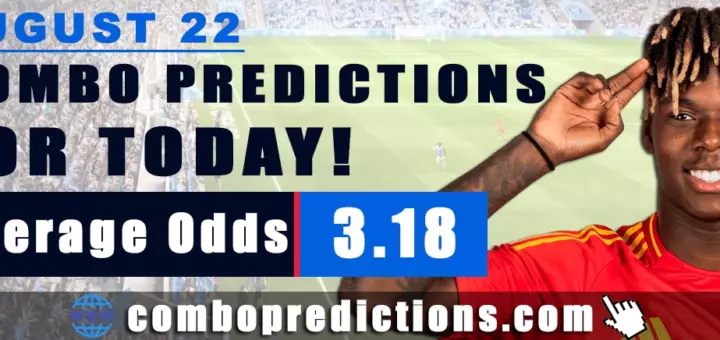 Combo Predictions For Today August 22, 2024 (Odd: 3.18)