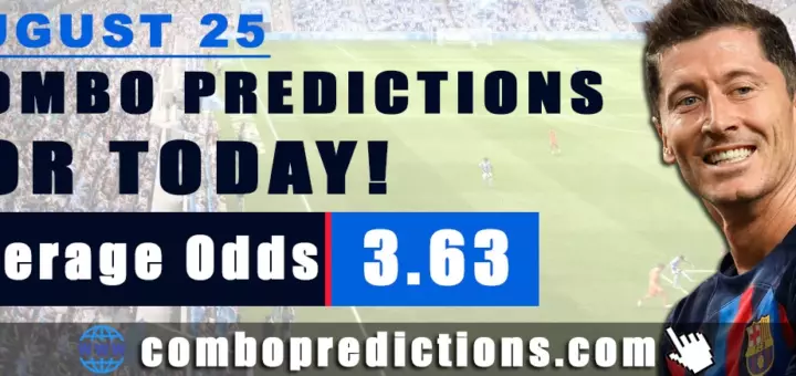 Combo Predictions For Today August 24, 2024 (Odd: 3.63)