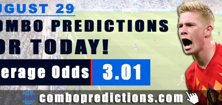 Combo Predictions For Today August 29, 2024 (Odd: 3.01)