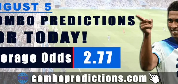 Combo Predictions For Today August 5, 2024