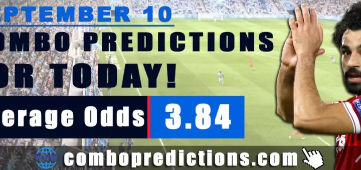 Combo Predictions For Today September 10, 2024 (Odd: 3.84)