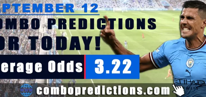 Combo Predictions For Today September 12, 2024 (Odd: 3.22)