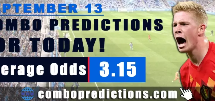 Combo Predictions For Today September 13, 2024 (Odd: 3.15)