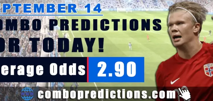 Combo Predictions For Today September 14, 2024 (Odd: 2.90)