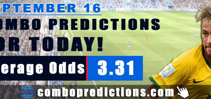 Combo Predictions For Today September 16, 2024 (Odd: 3.31)