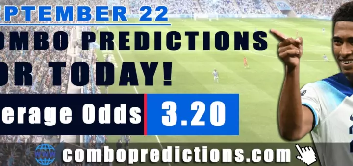 Combo Predictions For Today September 22, 2024 (Odd: 3.20)