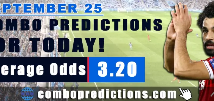 Combo Predictions For Today September 25, 2024 (Odd: 3.20)