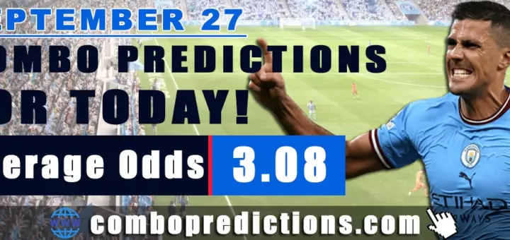 Combo Predictions For Today September 27, 2024 (Odd: 3.08)