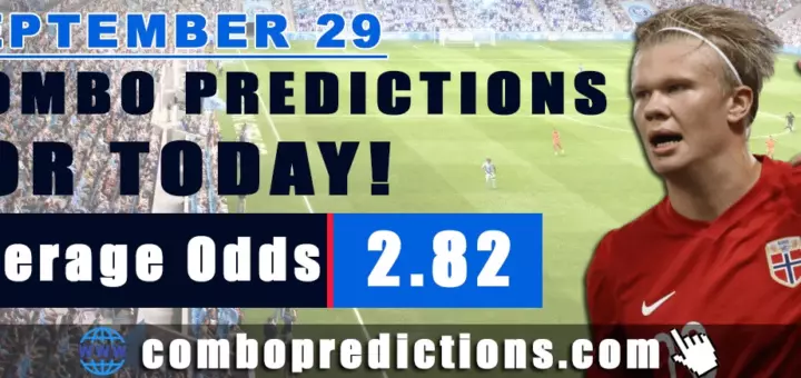 Combo Predictions For Today September 29, 2024 (Odd: 2.82)