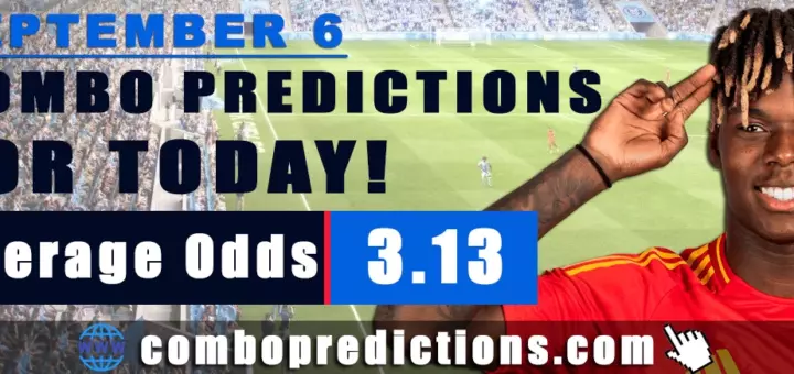 Combo Predictions For Today September 6, 2024 (Odd: 3.13)