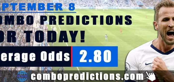 Combo Predictions For Today September 8, 2024 (Odd: 2.80)