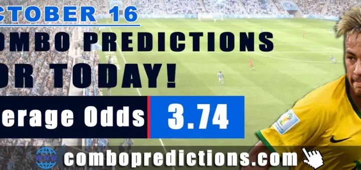 Combo Predictions For Today October 16, 2024 (Odd: 3.74)
