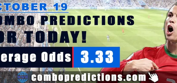 Combo Predictions For Today October 19, 2024 (Odd: 3.33)