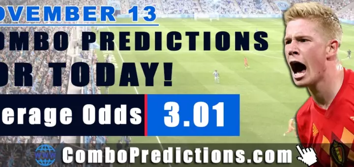 Combo Predictions For Today November 13, 2024 (Odd: 3.01)