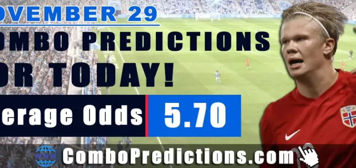 Combo Predictions For Today November 29, 2024 (Odd: 5.70)