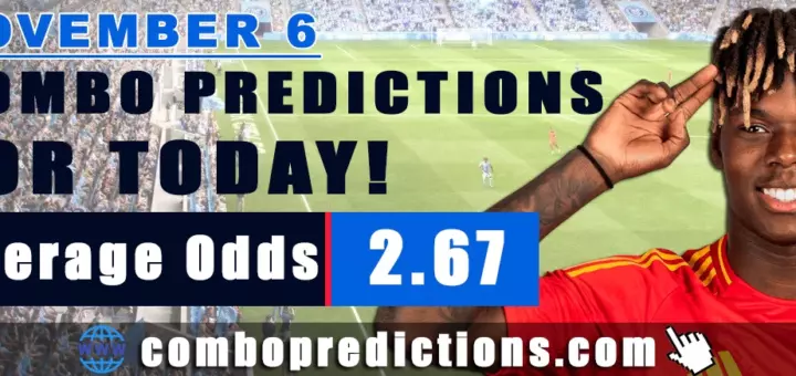 Combo Predictions For Today November 6, 2024 (Odd: 2.67)